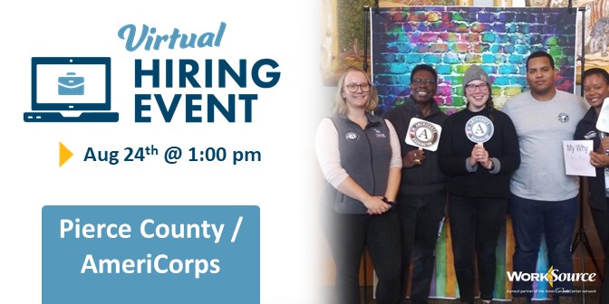 Pierce County / AmeriCorps Virtual Hiring Event – Aug 24th