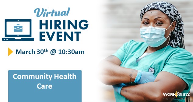 Community Health Care Virtual Hiring Event - March 30th 1
