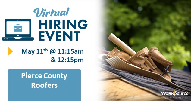 Pierce County Roofers Virtual Hiring Event – May 11th