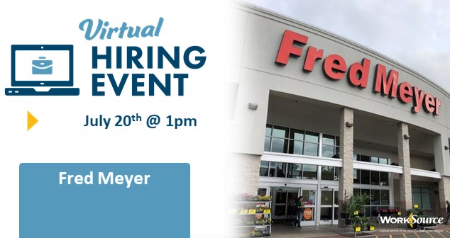 Fred Meyer Virtual Hiring Event - July 20th 1