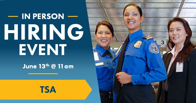 Transportation Security Administration Hiring Events - June 13 and 27 1