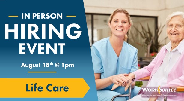 Life Care Hiring Event - August 18th 1