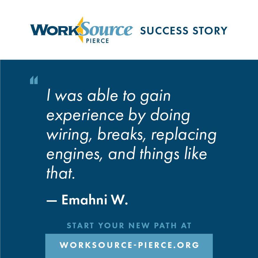 I was able to gain experience by doing wiring, breaks, replacing engines, and things like that." - Emahni W.