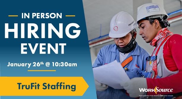 TruFit Staffing Hiring Event (Tacoma Office) – January 26th