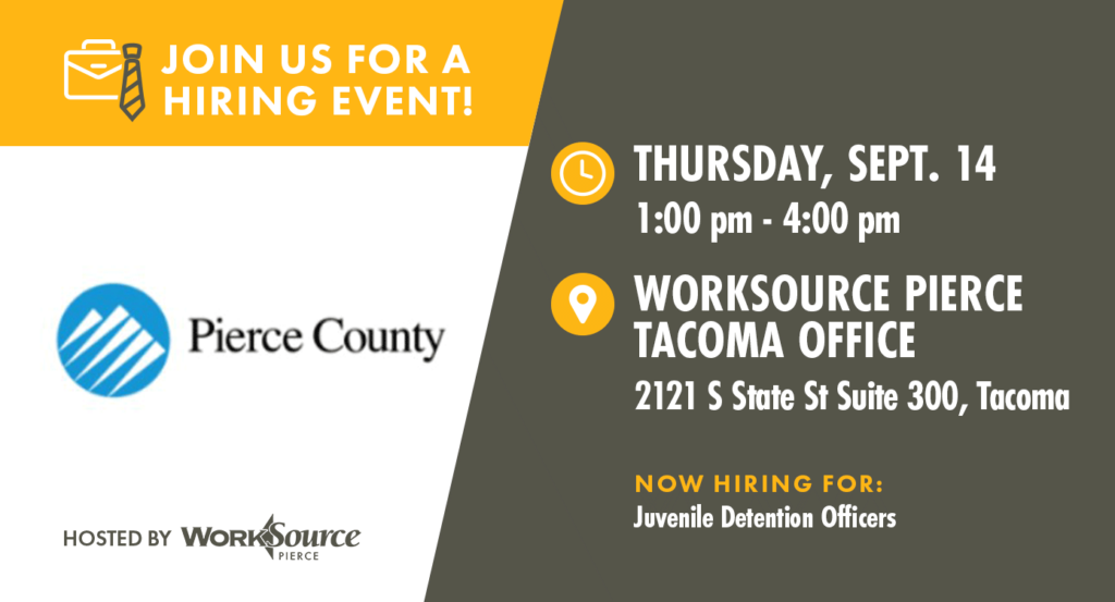 Pierce County – Juvenile Court Recruiting Event – September 14 2 Pierce County – Juvenile Court Recruiting Event – September 14 2